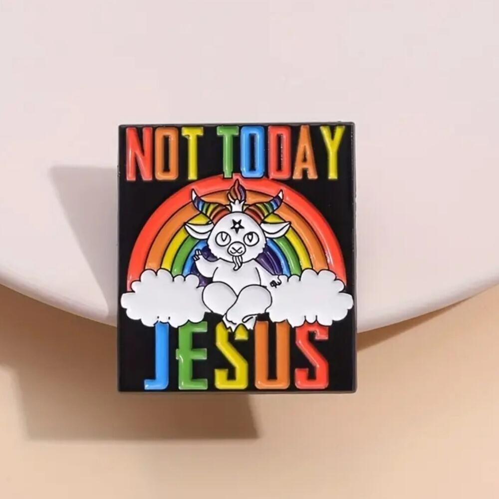 "Not Today Jesus" rainbow goat lapel pin